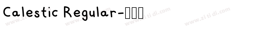 Calestic Regular字体转换 Calestic Regular字体转换